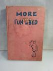More Fun in Bed Frank Scully The Convalescent's handbook 1934 14th printing Vntg