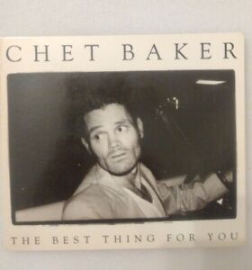 Chet Baker: The Best Thing For You, A&M Jazz 1989