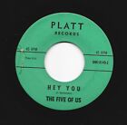 GARAGE PUNK ROCKER 45  -  the FIVE OF US -  HEY YOU - HEAR - 1966 ARIZONA PLATT