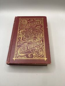 Housekeeping In Old Virginia Famous Recipes Press 1965 Reprint of 1879 Edition