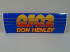 OLD DALLAS ROCK & ROLL RADIO STATION--Q102 DON HENLEY BUMPER STICKER (NEW)