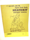 1974 Heathkit Assembly Manual - Dital Clock Radio, Model GR-1075 AM/FM