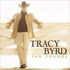 Ten Rounds - Audio CD By Tracy Byrd - VERY GOOD