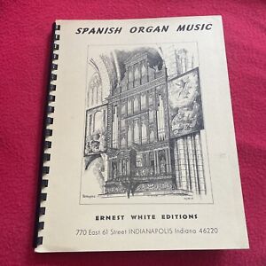 Vintage Spanish Organ Music Ernest White Editions Sheet Music