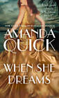 When She Dreams - Mass Market Paperback By Quick, Amanda - GOOD