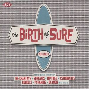 VARIOUS ARTISTS - THE BIRTH OF SURF, VOL. 3 NEW CD