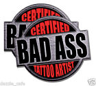 Tattoo Artist Certified Bad Ass Stickers Decals Adhesive Vinyl 2 PACK 4inch tall