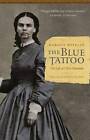 The Blue Tattoo: The Life of Olive Oatman (Women in the West) - Paperback - GOOD