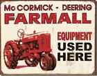 New ListingMcCormick Deering Farmall Equipment Used Here Tractor Tin Metal Sign Made In USA