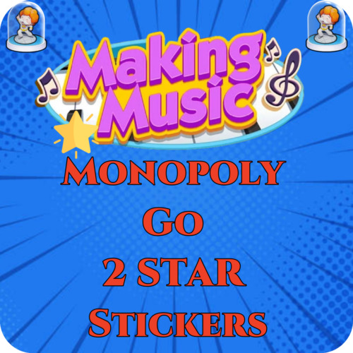 Monopoly Go ALL 2 ⭐️MAKING MUSIC 🎵🎶 stickers (INSTANT SEND)
