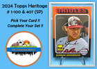 2024 Topps Heritage Short Print SP # 1 - 100, #407 -You Pick / Complete Your Set