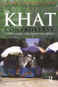 The Khat Controversy : Stimulating the Debate on Drugs Paperback