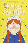 Anne of Avonlea (Anne of Green Gables: The Complete Colle... by L. M. Montgomery