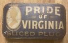 Pride Of Virginia Sliced Plug Tobacco Tin Blue Gold White 4 1/2 X 2 1/2 X 3/4”