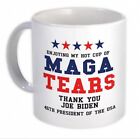Gift Mug MAGA Tears Cup Joe Biden 46th President Gag Ceramic Coffee Mug 11OZ