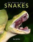 Snakes: Amazing Pictures  Fun Facts on Animals in Nature - Paperback - GOOD