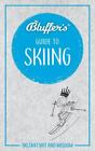 Bluffer's Guide to Skiing: Instant Wit and Wisdom by Allsop, David