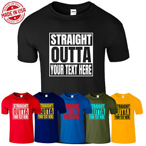 Personalized Straight Outta Custom Text Men's T Shirt Funny USA New Gift Tee