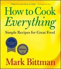 How to Cook Everything: Simple Recipes for Great Food - Paperback - GOOD