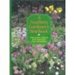 A Southern Gardener's Notebook - Hardcover By Welch, William C. - GOOD