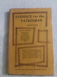 Evidence for the Patrolman by Floyd N. Heffron -Hardcover (1972) Second Printing