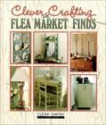 Clever Crafting with Flea Market Finds by Sunset Books