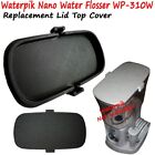 New - Waterpik Nano Water Flosser WP-310W Lid 3D Printed Cover Traveler