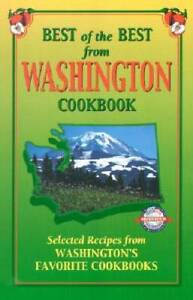 Best of the Best from Washington Cookbook: Selected Recipes from Washingt - GOOD