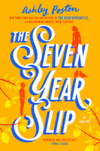 The Seven Year Slip - Paperback By Poston, Ashley - VERY GOOD