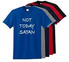 Not Today Satan Funny T Shirt Christian Religious Unisex Tee up to -5XL/