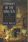 EPIPHANY OF THE LONG SUN: CALDE OF THE LONG SUN AND EXODUS By Gene Wolfe *VG+*