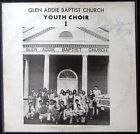 GLEN ADDIE BAPTIST CHURCH ANNISTON AL YOUTH CHOIR I VINYL LP 173-57