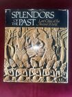 Splendors Of The Past Lost Cities Of The Ancient World Book