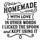 New ListingHomemade With Love In Other Words I Licked The Spoon ... Vinyl Decal Sticker