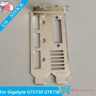 NEW Card Low Profile Bracket For Gigabyte GTX730 GTX1050 GTX1050Ti GTX1650 LP