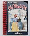 Big Mama's Old Black Pot Recipes Cookbook Vintage 1987 Ethel Dixon