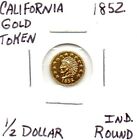 1852 California Gold Token 1/2 Dollar Ind. Round as pictured