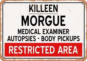 Metal Sign - Morgue of Killeen for Halloween  - Vintage Rusty Look