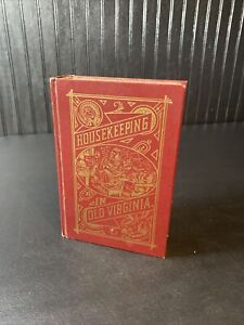 Housekeeping in Old Virginia 1879 Hardcover Marion Cabell Tyree Collector's Libr