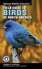 National Wildlife Federation Field Guide to Birds of North America - GOOD