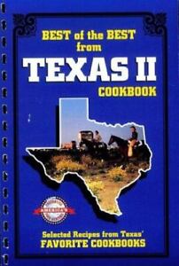 Best of the Best from Texas Cookbook II: Selected Recipes from Texas's...