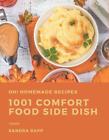 Oh! 1001 Homemade Comfort Food Side Dish Recipes: Start a New Cooking Chapter wi