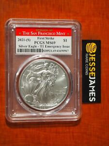 2021 (S) SILVER EAGLE PCGS MS69 FS EMERGENCY ISSUE STRUCK AT SAN FRANCISCO T1