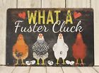 What a Fuster Cluck Tin Metal Sign Poster Rooster Chicken Funny Kitchen Art XZ