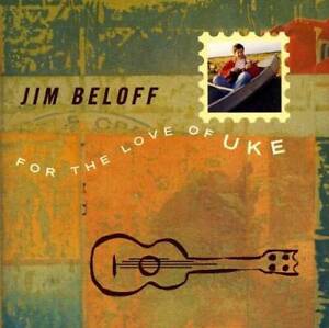 For the Love of Uke - Audio CD By Jim Beloff - VERY GOOD