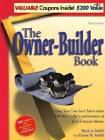 The Owner-Builder Book: How You Can Save More than $100,000 in the Constr - GOOD