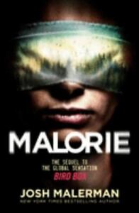 Malorie: A Bird Box Novel by Malerman, Josh