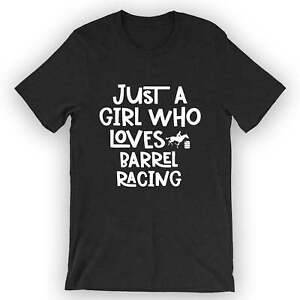 Unisex Just A Girl Who Loves Barrel Racing T-Shirt Rodeo Season Shirt