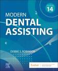 Modern Dental Assisting by MS Robinson, Debbie S: Used