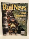 1999 RailNews Magazine: Iowa Interstate/NASA Railroad/Warrington Interview